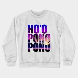 Ho'oponopono- The Hawaiian Mantra of Love and Forgiveness Crewneck Sweatshirt